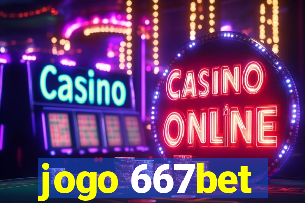 jogo 667bet